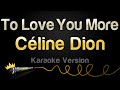 Céline Dion To Love You More Karaoke Version