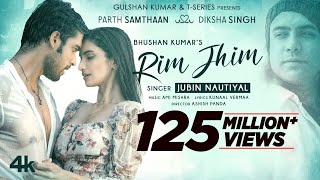 Rim Jhim Song  Jubin Nautiyal  Ami Mishra  Parth S