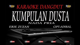 Download lagu KUMPULAN DUSTA - KARAOKE NADA PRIA | ERIE SUZAN | CIPT: ADIBAL mp3 Download lagu KUMPULAN DUSTA - KARAOKE NADA PRIA | ERIE SUZAN | CIPT: ADIBAL mp3