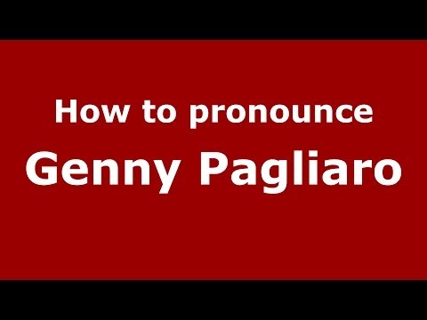 How to pronounce Genny Pagliaro (Italian/Italy)  - PronounceNames.com