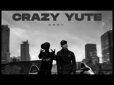 D.roy - Crazy Yute’s
