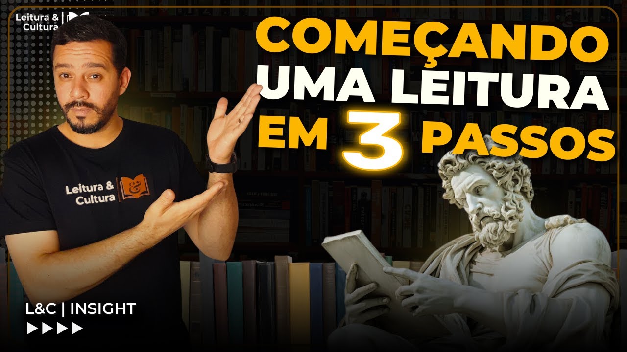 Os 3 PASSOS mais SIMPLES para COMEÇAR a LER 📚😎| Como eu começo minhas leituras - L&C Insight