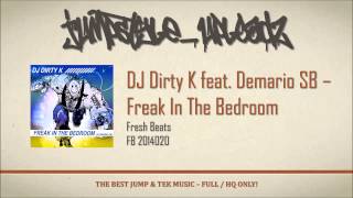 DJ Dirty K feat. Demario SB - Freak In The Bedroom