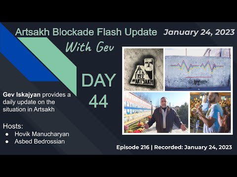 Artsakh Blockade Flash Update with Gev Iskajyan - Ep 216, Jan 24, 2023