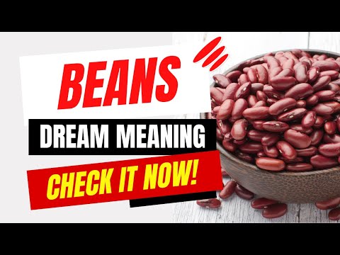 BEANS Dream Meaning and Dream Interpretation