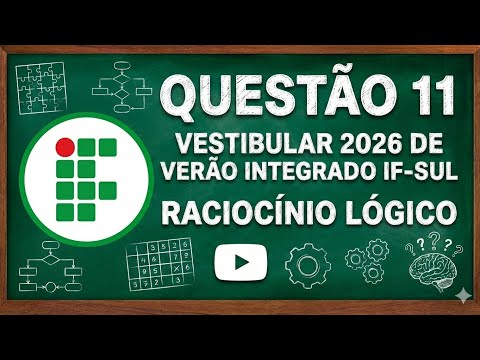 Questão 11 vestibular 2026 de verão integrado  ifsul.