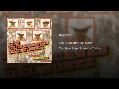 Los Huracanes Del Norte - Ruperta