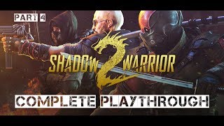 Shadow Warrior 2 Complete Playthrough Part 4 (no commentary)