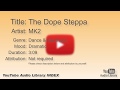The Dope Steppa MK2 Dance Electronic Dramatic YouTube Audio Library BGM