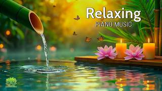 Relaxing Piano with Bamboo Water Sounds 🌿 Spa Healing Music for Sleep, Meditation & Stress Relief