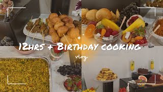 My Birthday cooking vlog//12hrs + Nigerian dishes