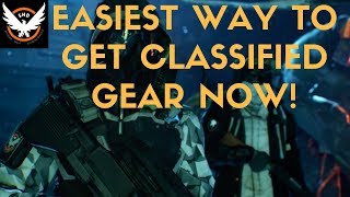The Division - Easiest Way To Get Classified Gear Now!