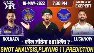 IPL 2022-KKR vs LSG 66th Match Prediction, Fantasy Squad,Playing 11,Fantasy Team and Much More