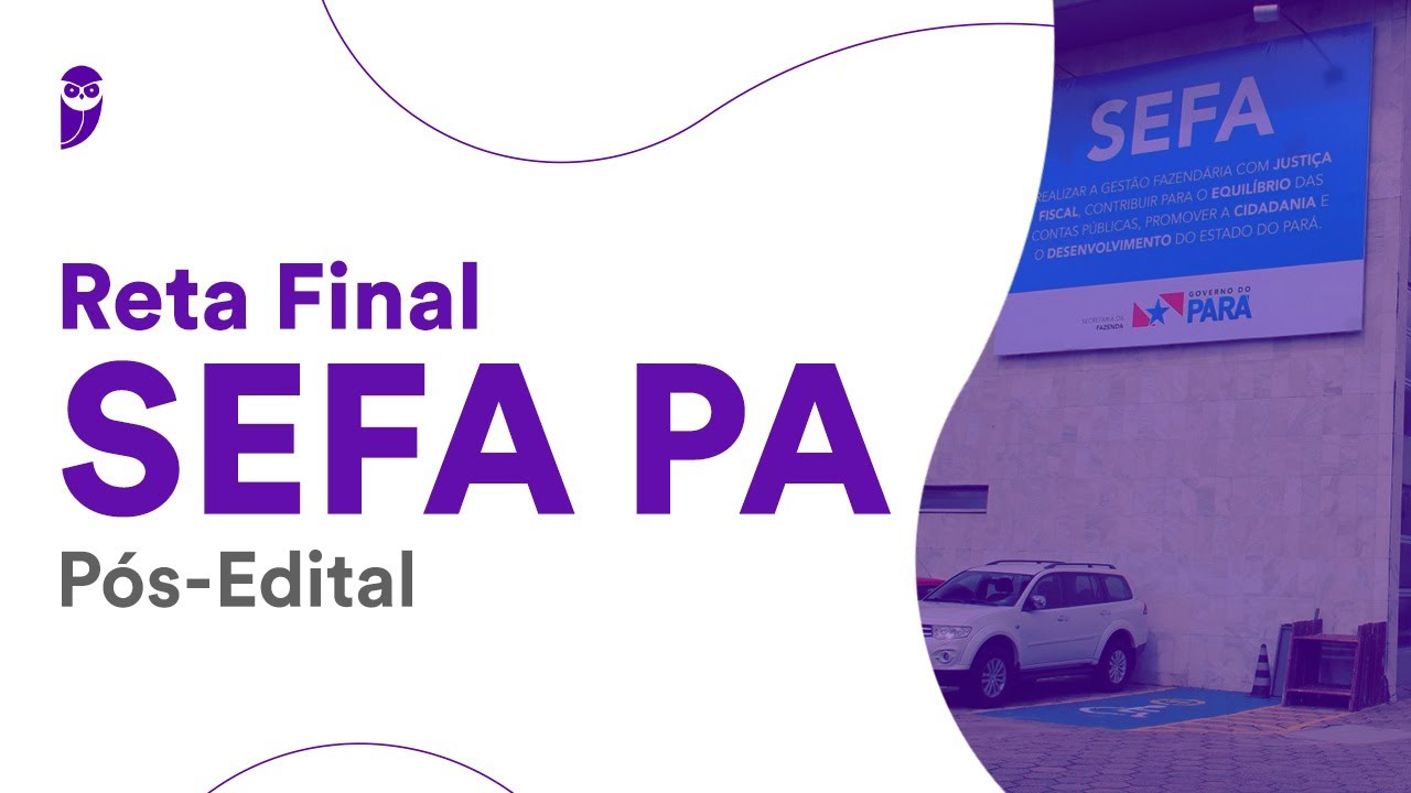 Reta Final SEFA PA - Pós-Edital