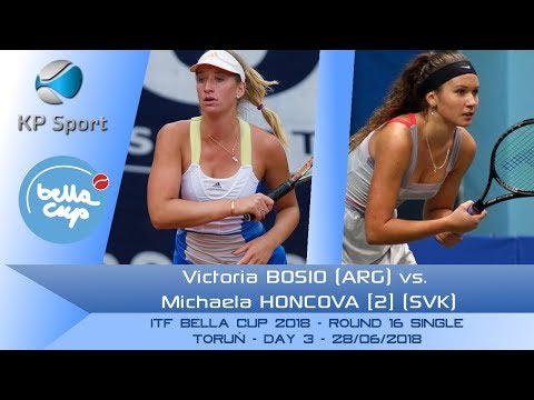Victoria BOSIO (ARG) vs. Michaela HONCOVA [2] (SVK) / Bella Cup 2018 / Round 16 Single