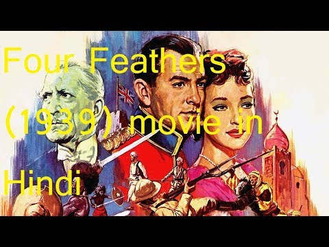 Four Feathers (1939) Classic Hollywood Movie in hindi