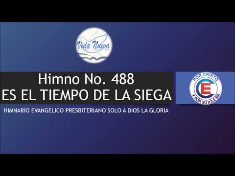 HIMNO 488 ES EL TIEMPO DE LA SIEGA