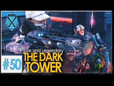 XCOM 2: Live and Legendary #50 - THE DARK TOWER