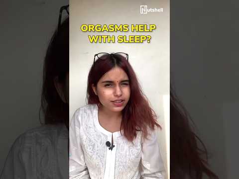 How does orgasms help with better sleep? | Nutshell shorts #133 | #shorts