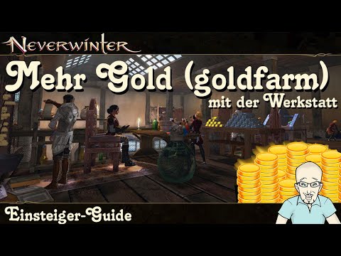 NEVERWINTER: Viel mehr Gold - Gold farmen mit der Werkstatt - Einsteiger-Guide Tipp PS4/PS5 deutsch