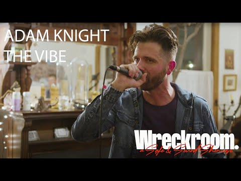 Adam Knight - The Vibe (A Safe and Sound Showcase)