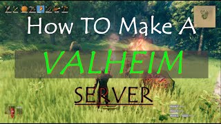 How to make a Valheim Dedicated Server