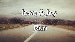 Jesse &amp; Joy - Run (Lyrics)