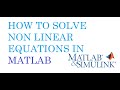 How to solve the non linear equations in matlab ...