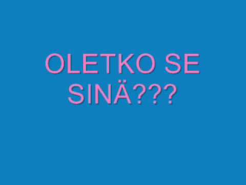Oletko Se Sin video