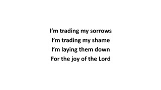 Trading My Sorrows (Yes Lord) (lyrics) - Darrell Evans (1999)