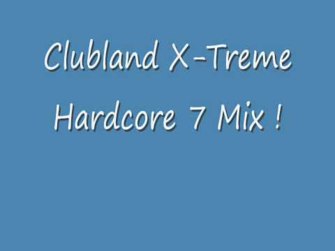 Clubland X-Treme Hardcore 7 Mix 2011