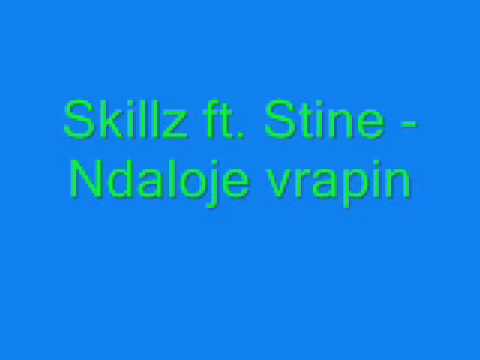 skillz ft. stine - ndaloje vrapin