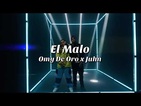 Omy De Oro x Juhn - El Malo [Letra/Lyric]