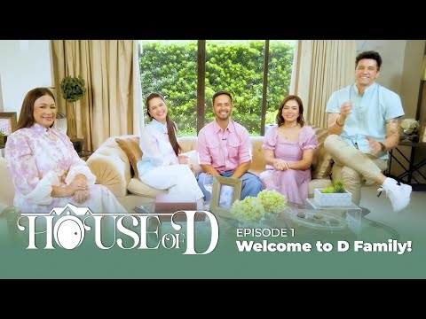 [🏠 EPISODE 1] Welcome to D Family | House of D