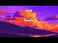 SOA - Seule [Paroles/Trad]