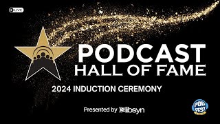 2024 Podcasting Hall of Fame Ceremony presented by Libsyn