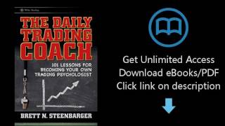Download The Daily Trading Coach: 101 Lessons for Becoming Your Own Trading Psychologist [P.D.F]