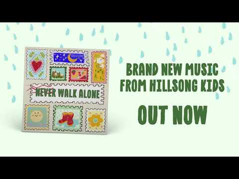 Never Walk Alone - New Music from Hillsong Kids