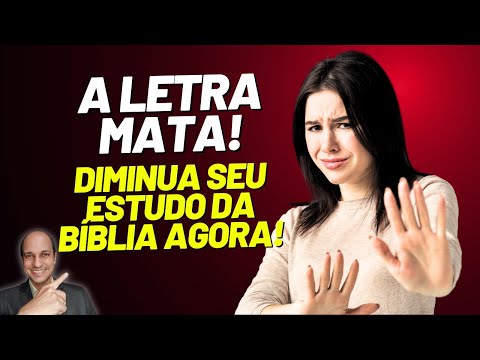 ESTUDAR MUITO A BÍBLIA MATA SEU FERVOR ESPIRITUAL! (A LETRA MATA)