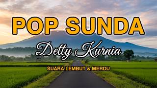 Download lagu POP SUNDA DETTY KURNIA - LAWAS & MERDU mp3