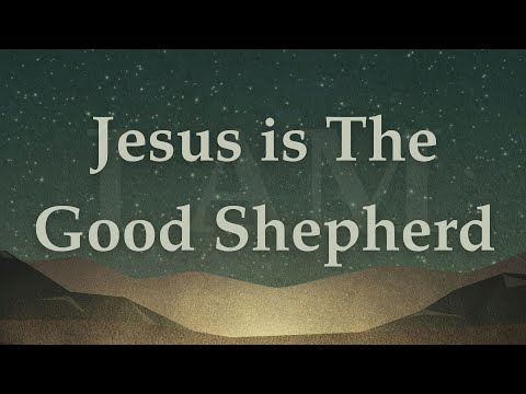 Jesus is the Good Shepherd