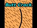 My Butt Crack Song Video