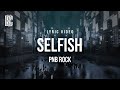 PNB Rock Selfish Lyrics