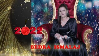 Bedra Ismalaj - Kolazh Me Kenge Popullore (Gëzuar 2022)