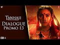 Tanhaji The Unsung Warrior Dialogue Promo 13 Ajay D Kajol Saif Ali K Om Raut 10 Jan 2020