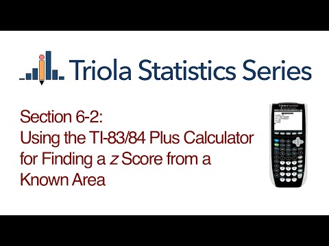 TI 83/84 Section 6-2: Using the TI-83/84 Plus Calculator for Finding a z Score from a Known Area