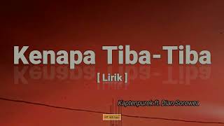 Download lagu KENAPA TIBA-TIBA - Dian Sorowea & KapthenpureK (lirik).mp4 mp3