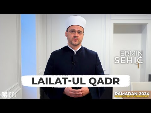 Imam Ermin Sehic zur Lailat-ul Qadr | 05.04.2024