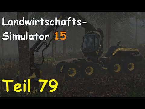 Let's Play Landwirtschafts Simulator 15 Forstwirtschaft Teil 79 [Two Rivers] | Liongamer1