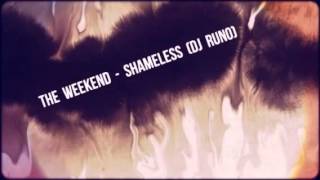 The Weekend - Shameless (Dj Runo)